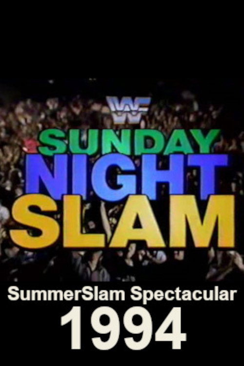 Movie poster for WWF SummerSlam Spectacular 1994: Sunday Night Slam (1994)