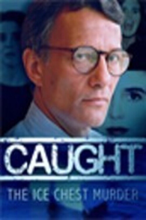 Movie poster for Caught: The Ice Chest Murder (2002)