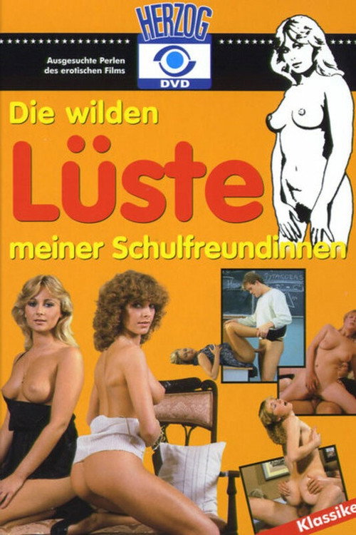 Movie poster for Die wilden Lüste meiner Schulfreundinnen (1984)