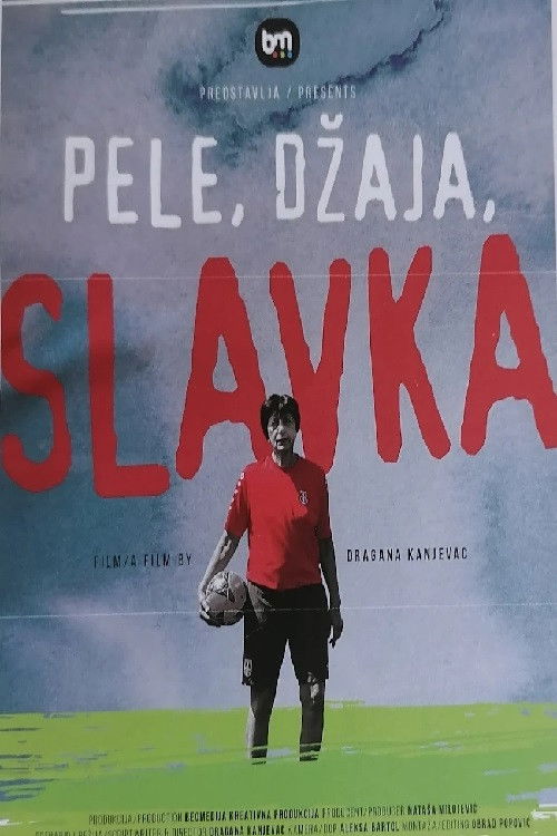 Movie poster for Pele, Dzhaya, Slavka (2025)