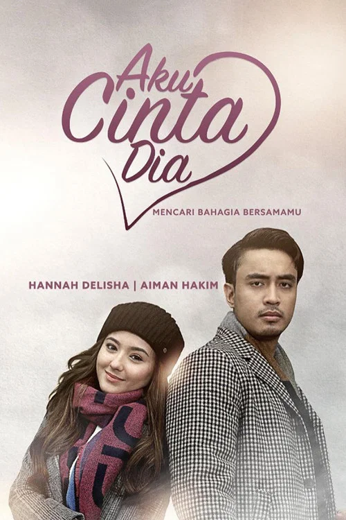 Series poster for Aku Cinta Dia (2018)