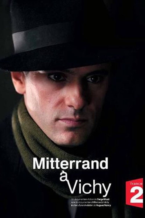 Movie poster for Mitterrand à Vichy (2008)