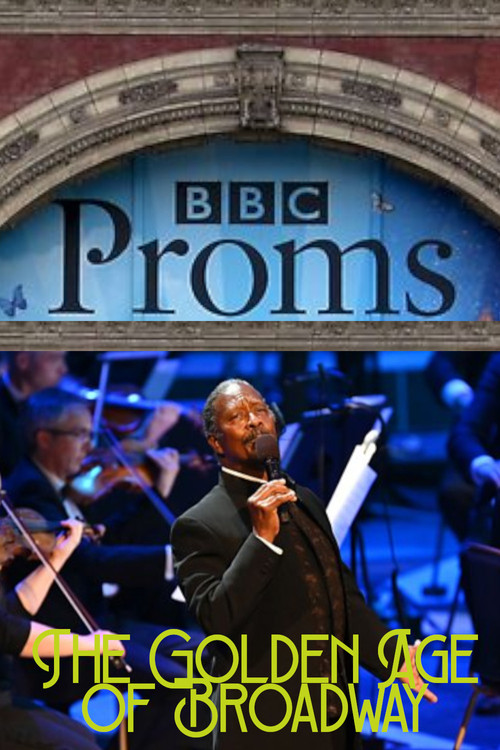 Movie poster for BBC Proms - The Golden Age of Broadway (2022)