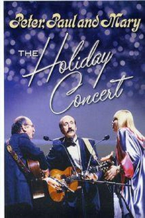 Movie poster for Peter, Paul & Mary: The Holiday Concert (1988)