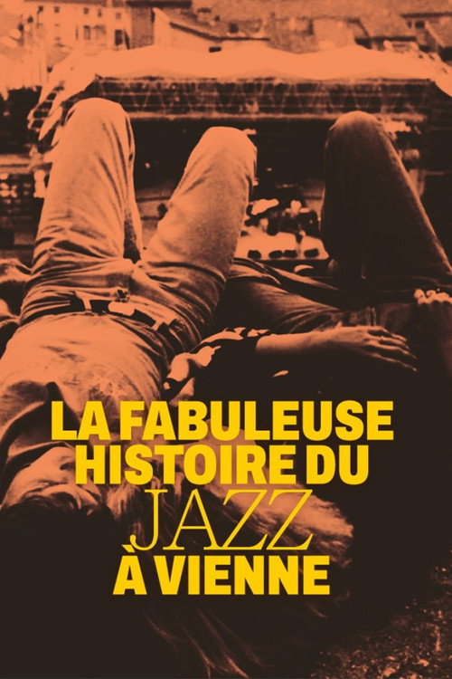 Movie poster for La fabuleuse histoire du jazz à Vienne (2022)