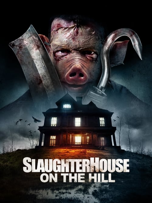 Movie poster for Slaughterhouse On The Hill (2024)