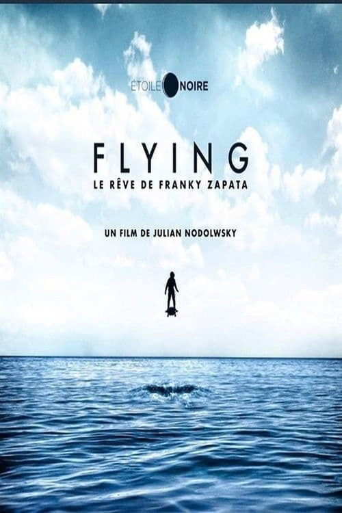 Movie poster for Flying : le rêve de Franky Zapata (2020)