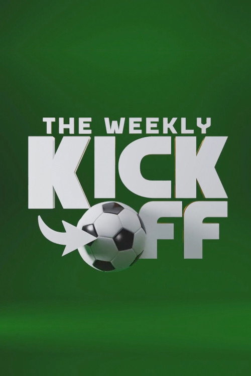 Series poster for The Weekly Kick-Off (2024)