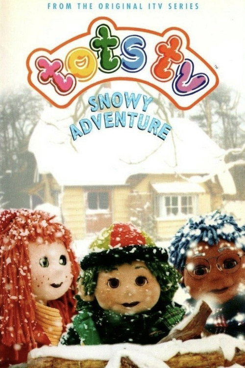 Movie poster for Tots TV: Snowy Adventure (1996)