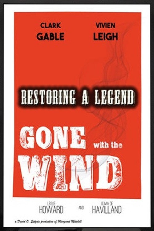 Movie poster for Restoring a Legend: Gone with the Wind (2004)