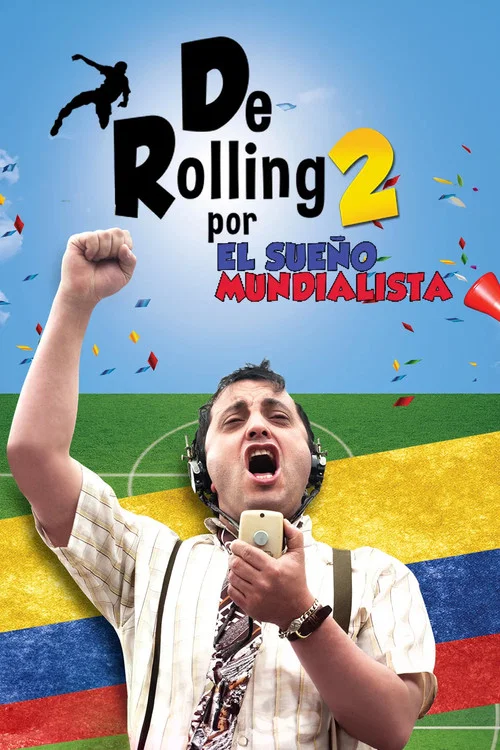 Movie poster for De Rolling 2: Por el sueño mundialista (2014)