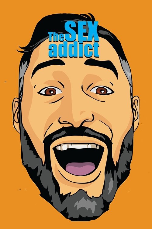 Movie poster for The Sex Addict (2017)