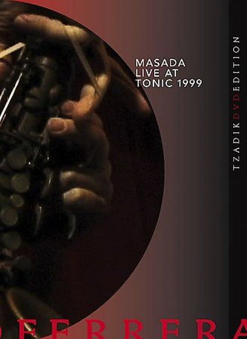 Movie poster for Masada: Live at Tonic 1999 (2004)