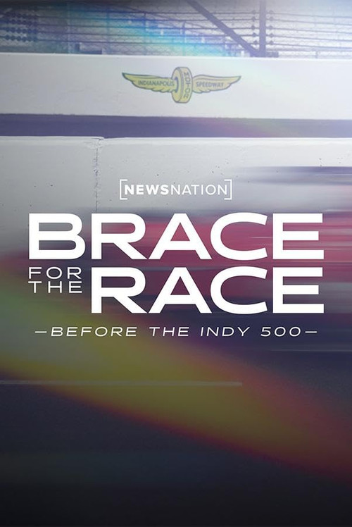 Brace for the Race: Before the Indy 500 poster
