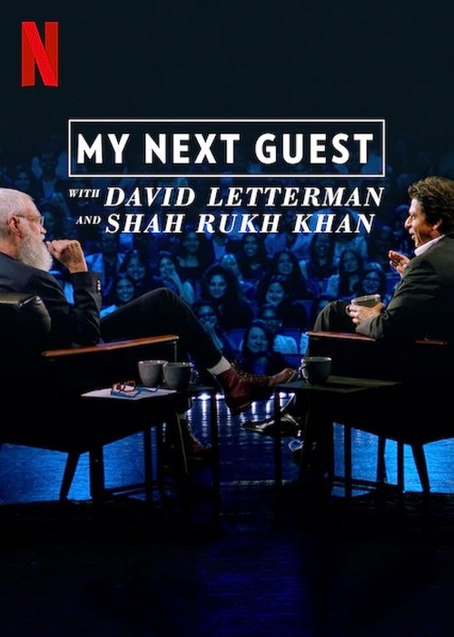 Movie poster for My Next Guest with David Letterman and Shah Rukh Khan (2019)
