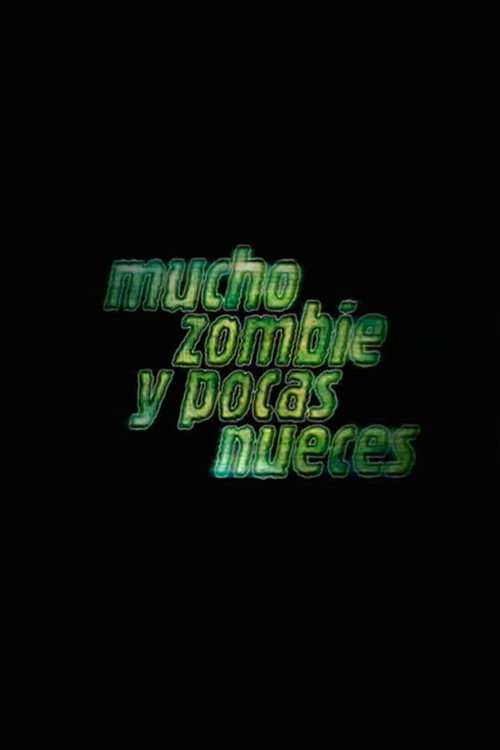 Movie poster for Mucho zombie y pocas nueces (2004)