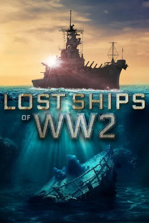 Series poster for Lost Ships of WW2 (2022)