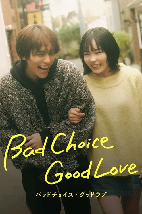 Bad Choice Good Love poster