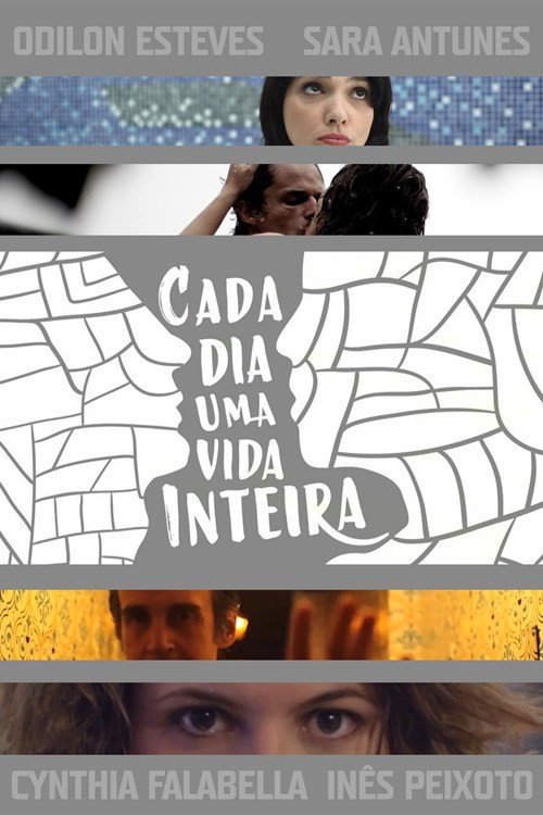 Movie poster for Cada Dia Uma Vida Inteira (2015)