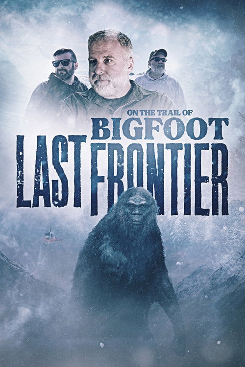 Movie poster for On The Trail of Bigfoot: The Last Frontier (2022)