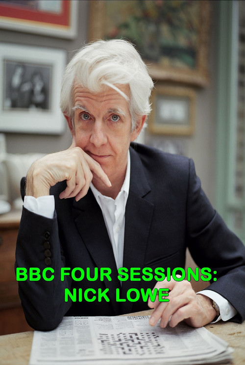 Movie poster for Nick Lowe: BBC Four Sessions (2007)