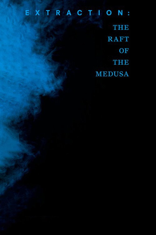Movie poster for Extraction: The Raft of the Medusa (2019)