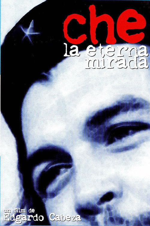 Movie poster for Che, la eterna mirada (2005)