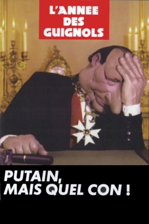 Movie poster for L'Année des Guignols - Putain, mais quel con ! (1997)