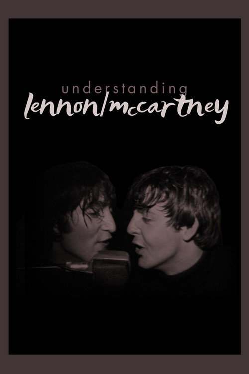 Movie poster for Understanding Lennon/McCartney (2018)