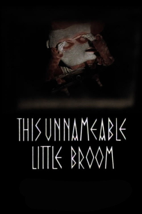 Movie poster for This Unnameable Little Broom (1985)