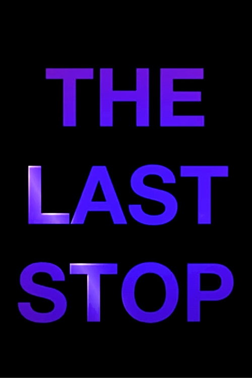 Movie poster for The Last Stop (2024)
