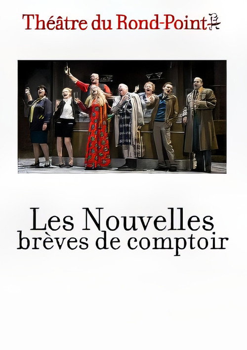Movie poster for Les nouvelles brèves de comptoir (2010)
