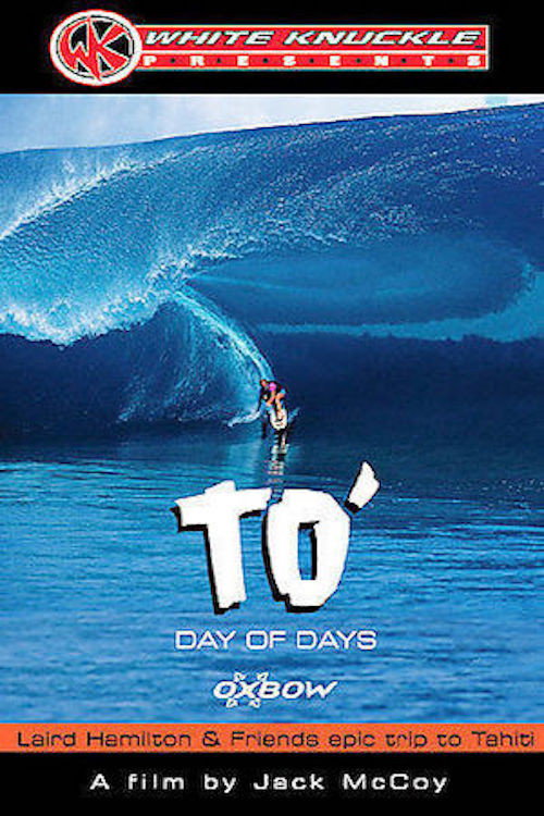 Movie poster for TO' Day of Days: Laird Hamilton & Friends Epic Trip to Tahiti (2001)