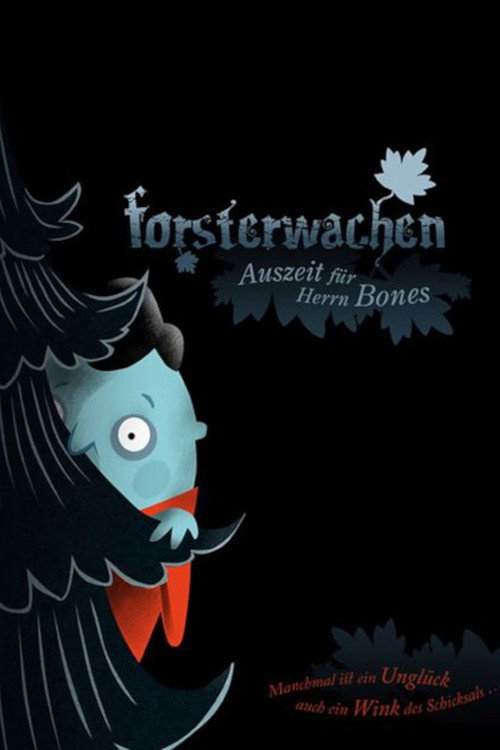 Movie poster for Forsterwachen - Auszeit für Herrn Bones (2007)