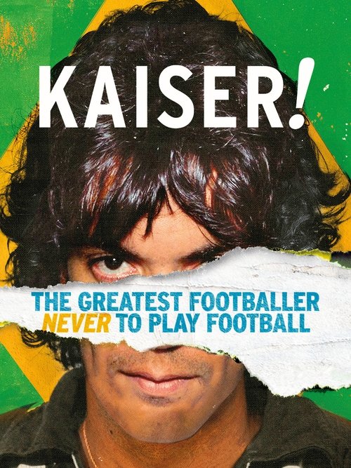 Movie poster for Kaiser: The Greatest Footballer Never to Play Football (2018)