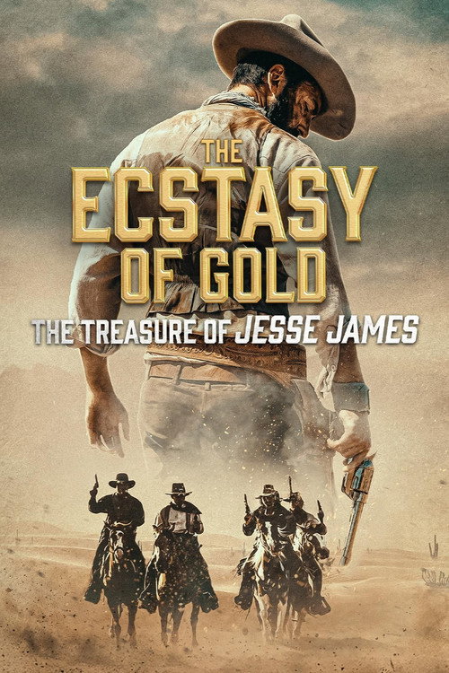 Movie poster for The Ecstasy of Gold: The Treasure of Jesse James (2024)