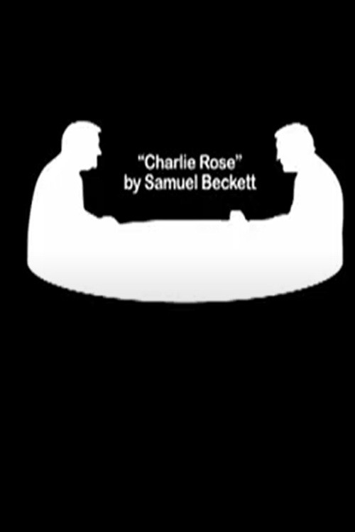 Movie poster for Charlie Rose by Samuel Beckett (2008)