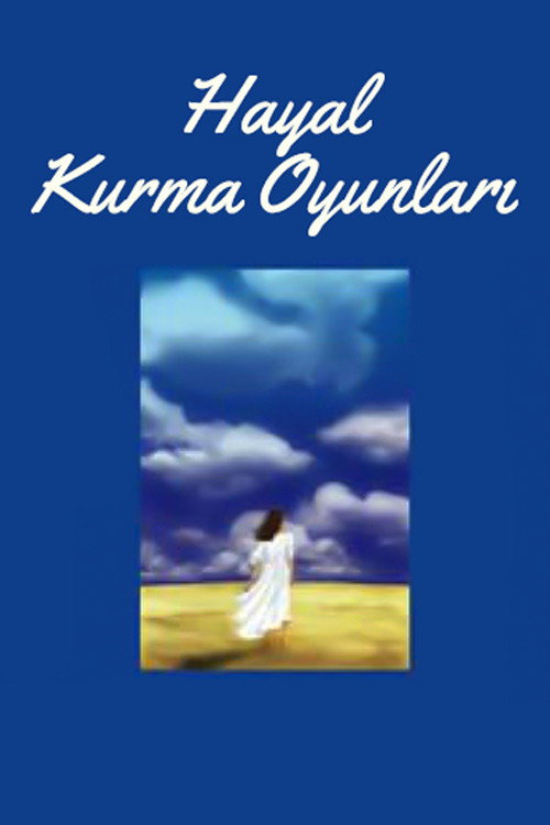 Movie poster for Hayal Kurma Oyunları (2004)