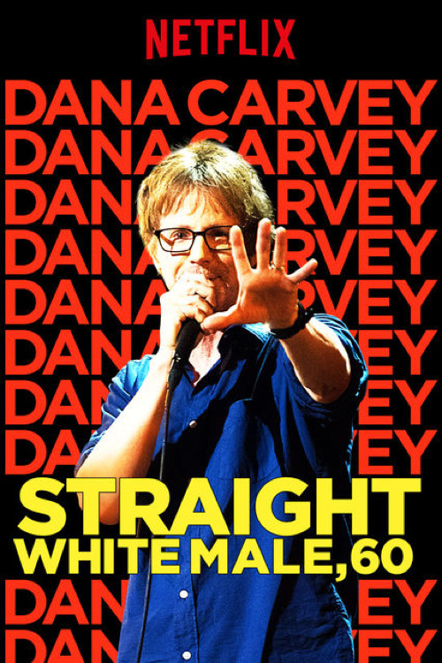 Movie poster for Dana Carvey: Straight White Male, 60 (2016)