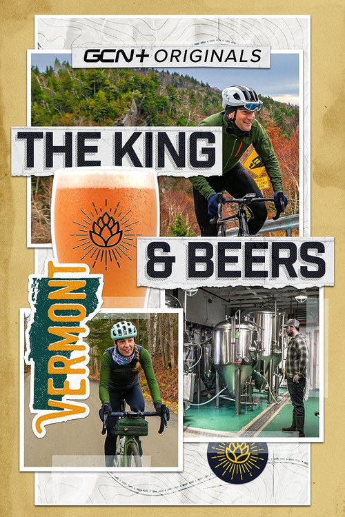 Movie poster for The King and Beers - A Gravel Epic in Vermont (2021)