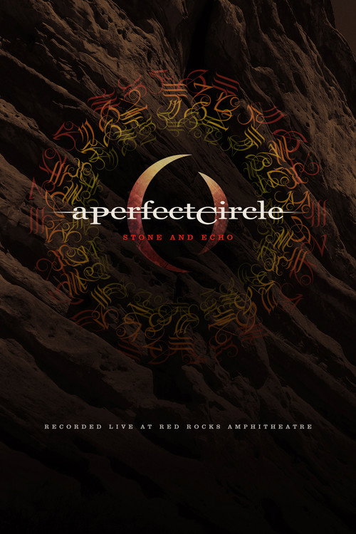 Movie poster for A Perfect Circle: Stone And Echo (2013)