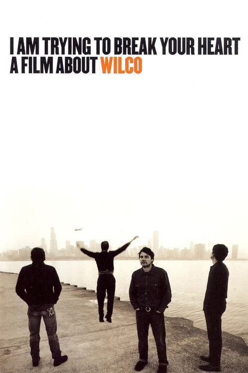 Movie poster for I Am Trying to Break Your Heart: A Film About Wilco (2002)