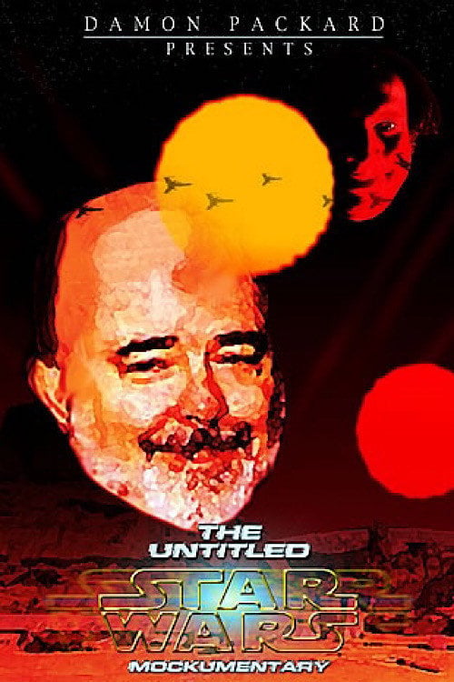 Movie poster for The Untitled Star Wars Mockumentary (2003)