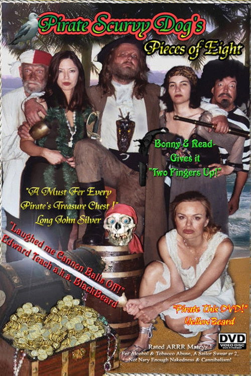 Movie poster for Pirate Scurvy Dog's Pieces of Eight (2007)