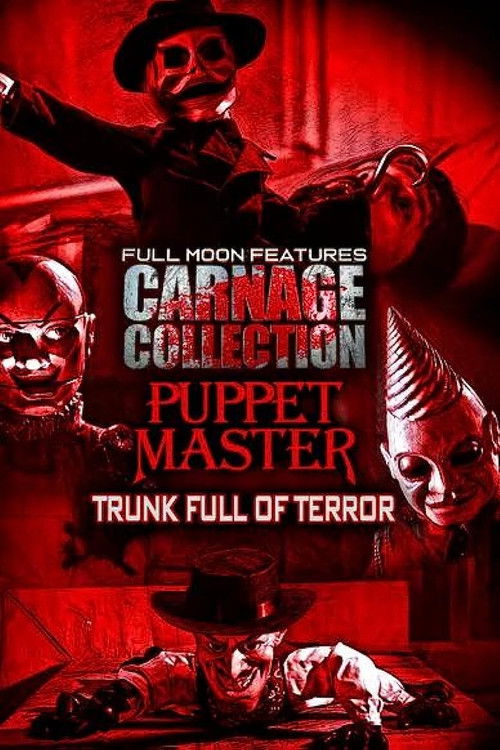 Movie poster for Carnage Collection - Puppet Master: Trunk Full of Terror (2022)