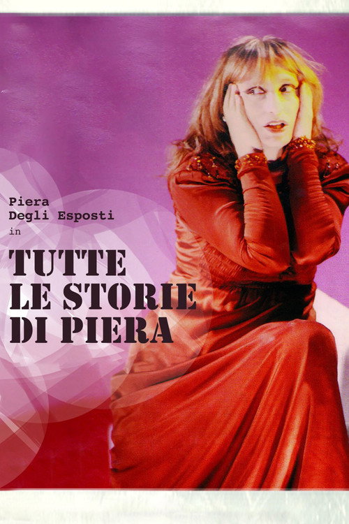 Movie poster for Tutte le storie di Piera (2014)