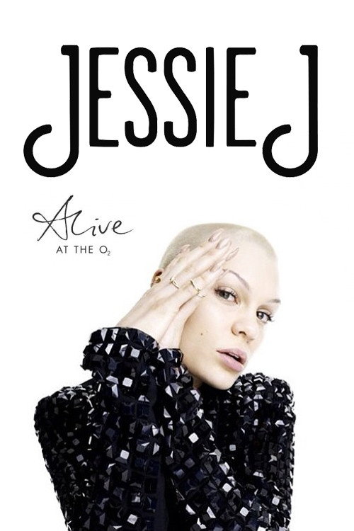 Movie poster for Jessie J: Alive at the O2 (2013)