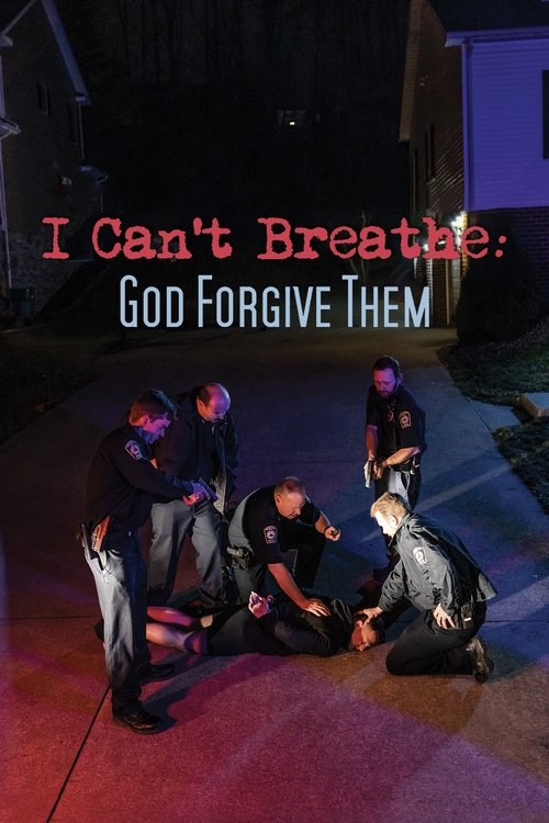 Movie poster for I Can't Breathe (God Forgive Them) (2022)