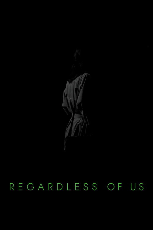 Movie poster for Regardless of Us (2024)
