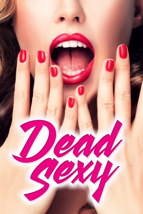 Movie poster for Dead Sexy (2018)